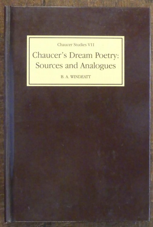 Chaucer's Dream Poetry: Sources and Analogues. Chaucer Studies VII
