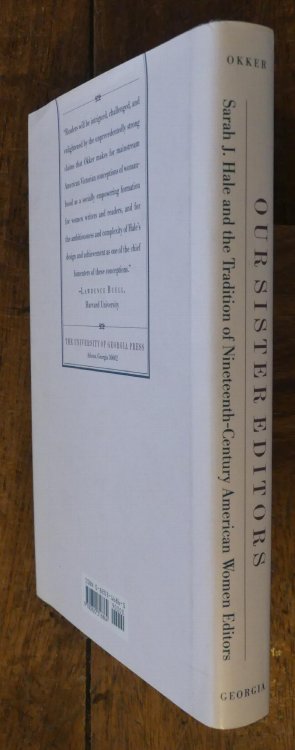 Our Sister Editors Sarah J. Hale and the Tradition Nineteenth Century American Women Editors