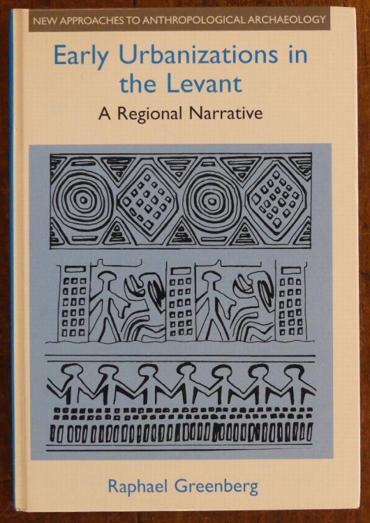 Early Urbanizations in the Levant A Regional Narrative