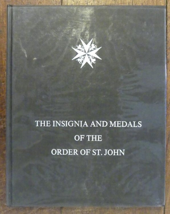 The Insignia and Medals of the Grand Priory of the Most Venerable Order of the Hospital of St. John of Jerusalem