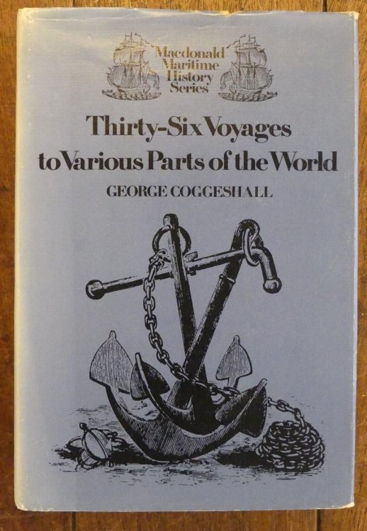 Thirty Six Voyages to Various Parts of the World (Macdonald Maritime History series)