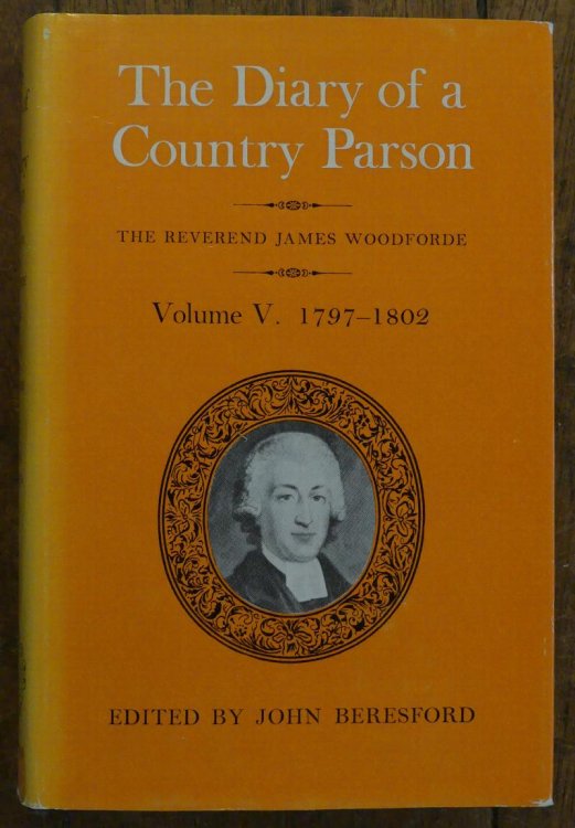 The Diary of a Country Parson VOLUME V 1797-1802