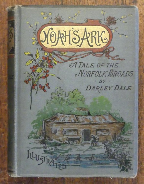 Noah's Ark A Tale of the Norfolk Broads