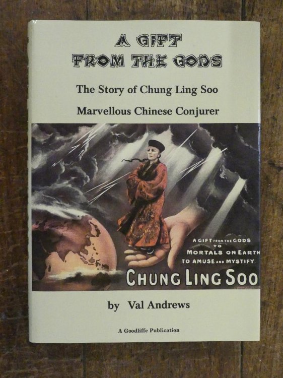 A Gift From the Gods The Story of Chung Ling Soo Marvellous Chinese Conjurer