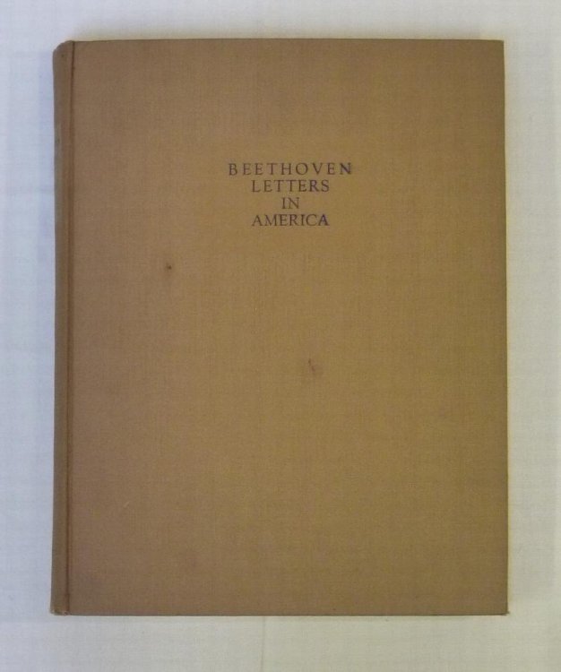 Beethoven Letters in America Fac-similes with Commentary