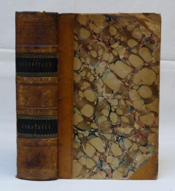 A Dictionary of Printers and Printing with the Progress of Literature, Ancient and Modern; Bibliographical Illustrations Etc.etc.