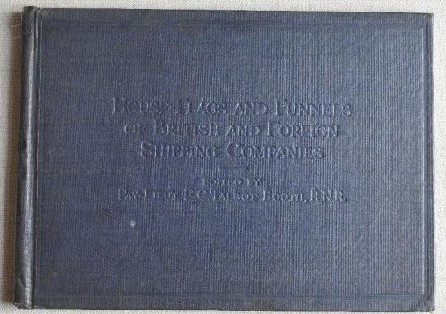 Image for House-Flags and Funnels of British and Foreign Shipping Companies House-Flags and Funnels of British and Foreign Shipping Companies