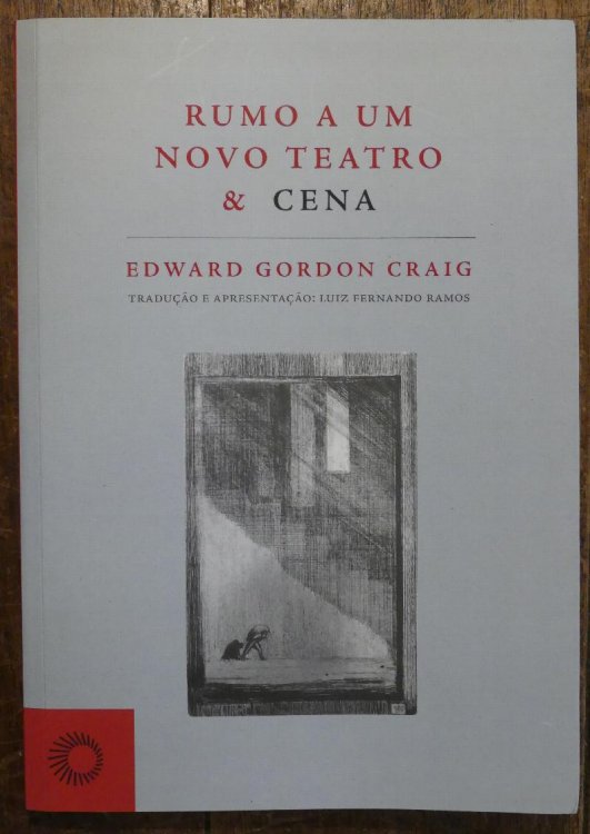 Rumo a Um Novo Teatro & Cena ( The Art of the Theatre and the mask)