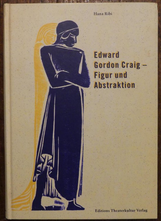 Edward Gordon Craig - Figur Und Abstraktion