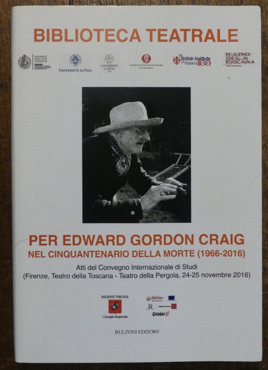 Biblioteca Teatrale Nuova Serioe Per Edward Gordon Craig Nel Cinqauntenario Della Morte (1966 - 2016)