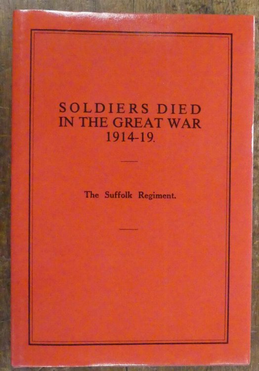 Soldiers Died in the Great War, 1914-19: The Suffolk Regiment Part 15.