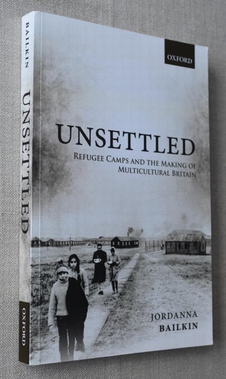 Unsettled Refugee Camps and the Making of Multicultural Britain