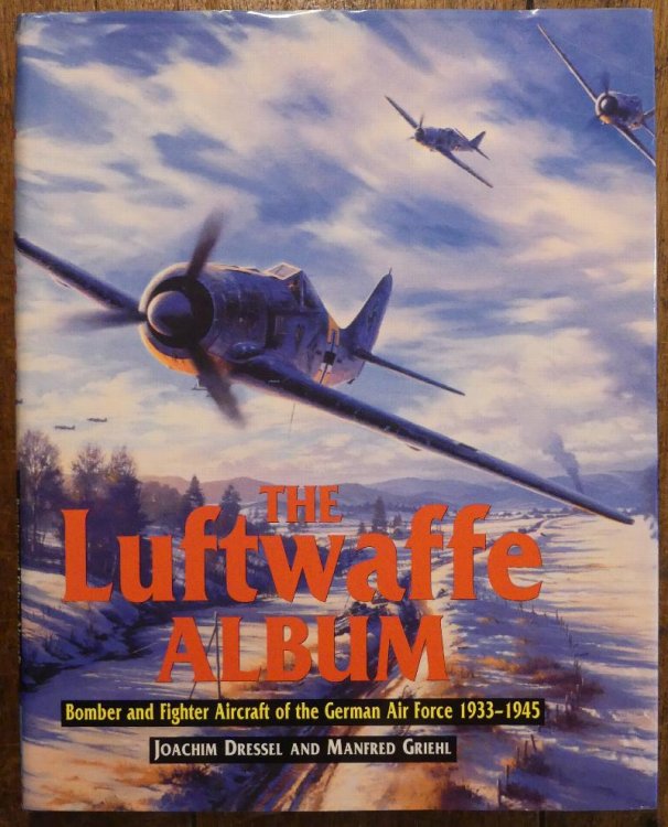 The Luftwaffe Album Bomber and Fighter Aircraft of the German Air Force 1933-1945