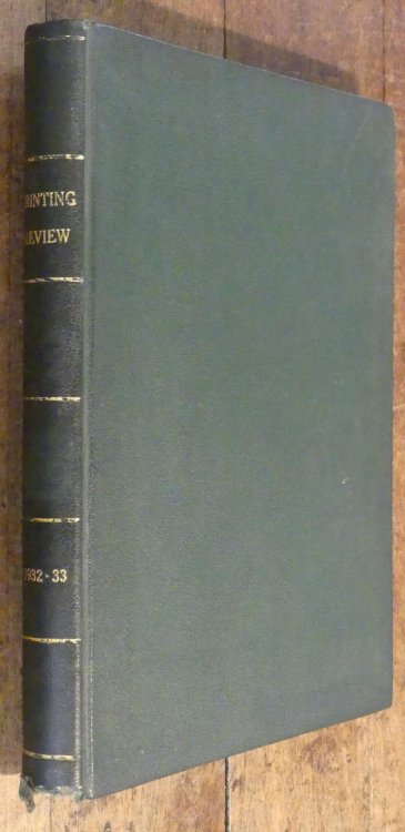 Printing Review The Magazine of the British Printing Industry Vol II. No's 1-4 1932-1933 FOUR PARTS IN ONE