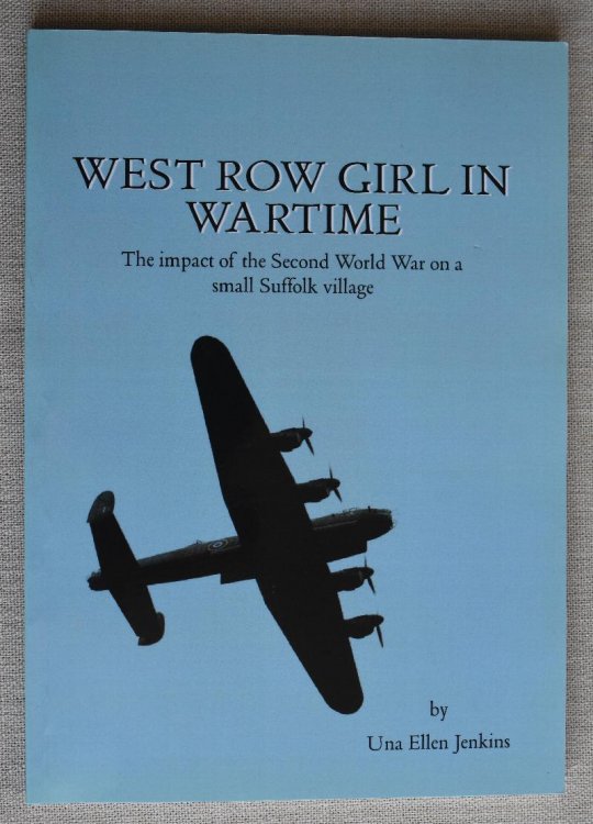 West Row Girl in Wartime The Impact of the Second World War on a Small Suffolk Village
