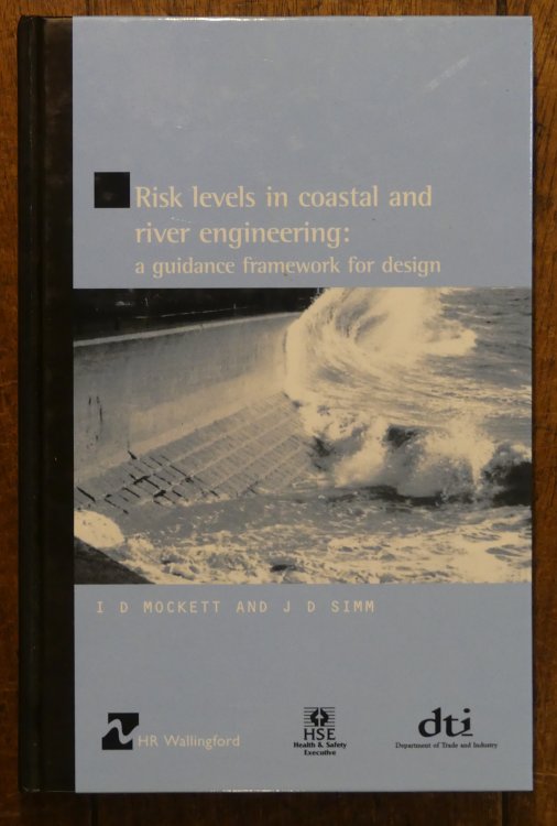 Risk Levels in Coastal and River Engineering. a Guidance Framework for Design