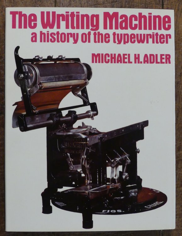 The Writing Machine: History of the Typewriter
