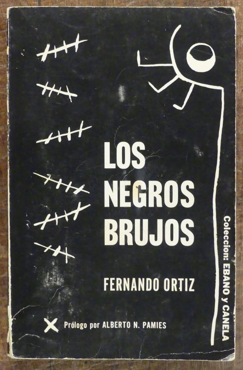 Los Negros Brujos (apuntes Para Un Estudio De Etnologia Criminal).