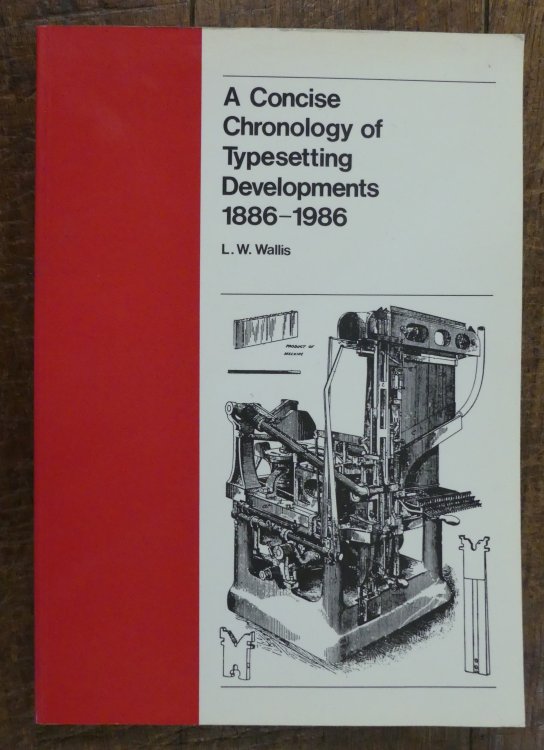 A Concise Chronology of Typesetting Developments 1886 - 1986.