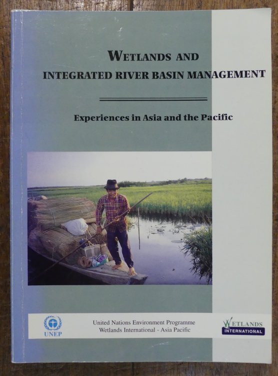 Wetlands and Integrated River Basin Management Experiences in Asia and the Pacific