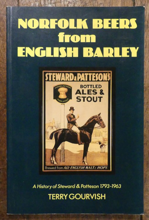 Norfolk Beers from English Barley : History of Steward and Patteson, 1793-1963