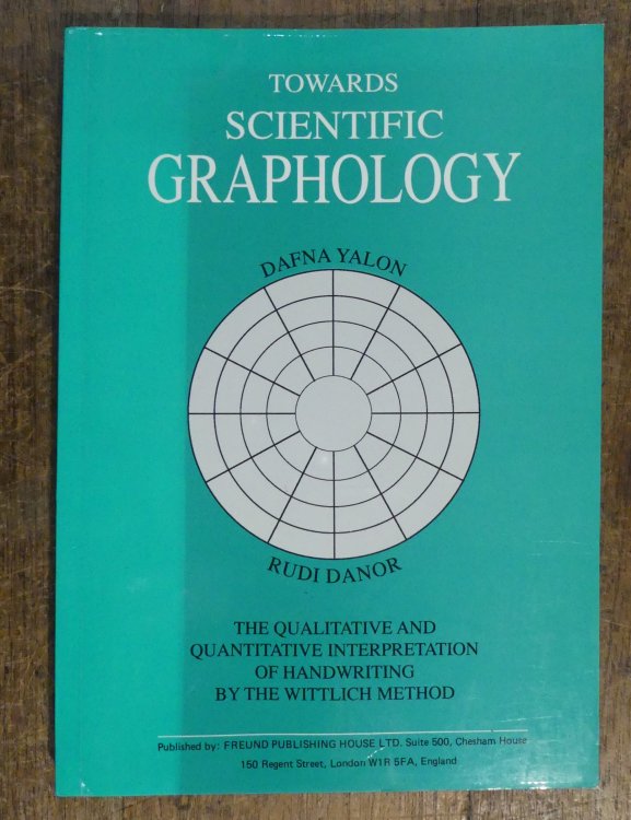 Towards Scientific Graphology. The Qualitative and Quantitative Interpretation of Handwriting By the Wittlich Method
