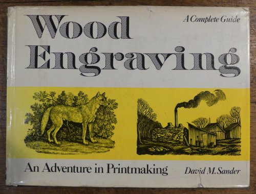 Wood Engraving An Adventure in Printmaking