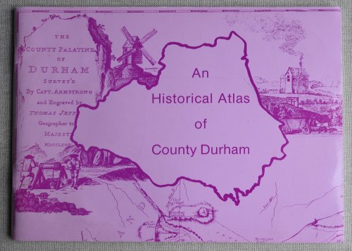 An Historical Atlas of County Durham