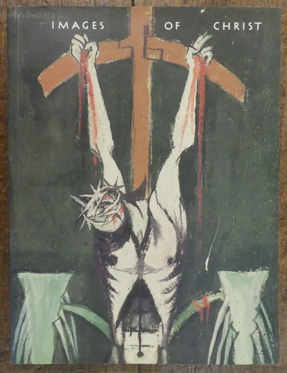 Images of Christ. Religious Iconography in Twentieth Century British Art (An Exhibition to Mark the Centenary of St Matthews's Church, Northampton)
