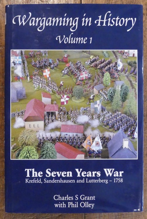Wargaming In History Volume 1 The Seven Years War. Krefeld, Sandershausen and Lutterberg - 1758