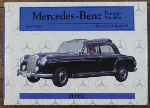 Mercedes-Benz Ponton-Modelle. Collectors Guide Band XVI