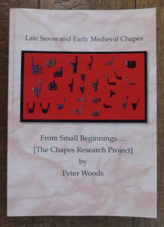 Late Saxon and Early Medieval Chapes From Small Beginnings. [The Chapes Research Project]