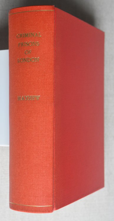 The Criminal Prisons of London and Scenes of Prison Life