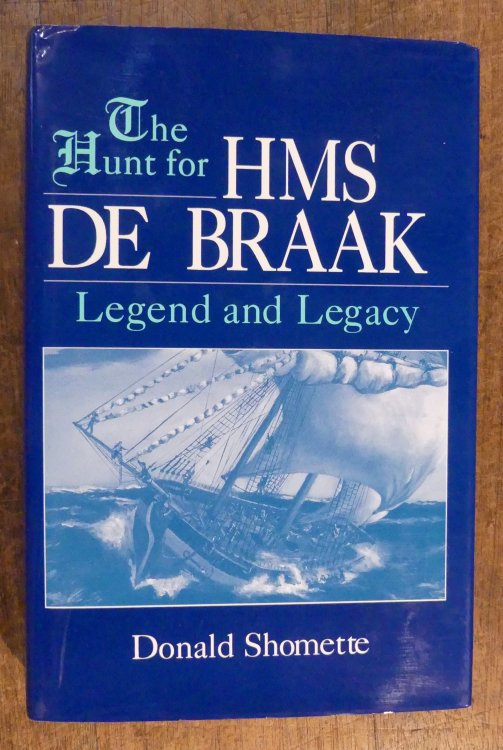 The Hunt for HMS De Braak. Legend and Legacy