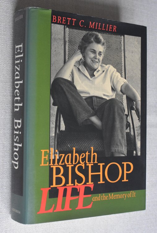 Elizabeth Bishop Life and the Memory of it