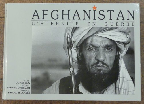 Afghanistan L'Eternite En Guerre