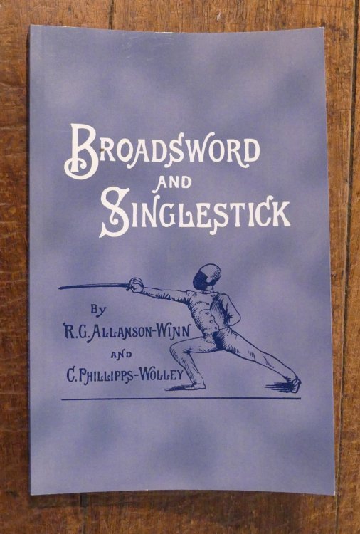 Broadsword and Singlestick with Chapters on Quarter-Staff, Bayonet, Cudgel, Shillalah, Walking-Stick, Umbrella, and Other Weapons of Self-Defence
