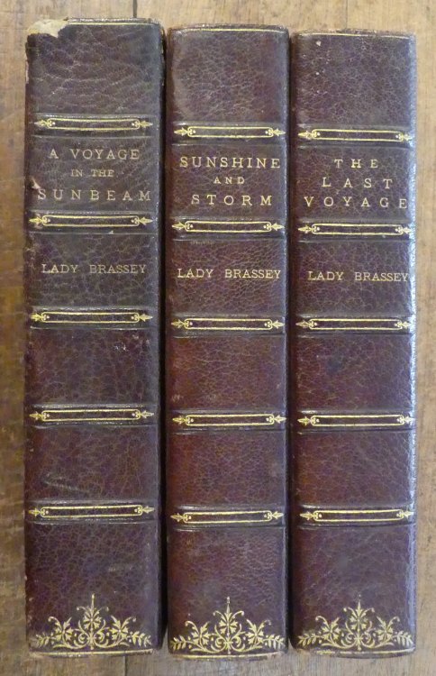 A Voyage in The Sunbeam, Sunshine and Storm, The Last Voyage. 3 Volumes, 1878, 1880 & 1889