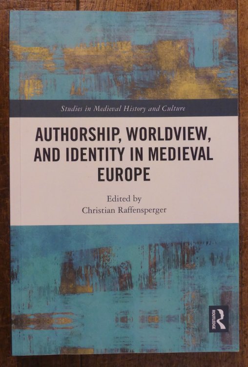 Authorship, Worldview, and Identity in Medieval Europe