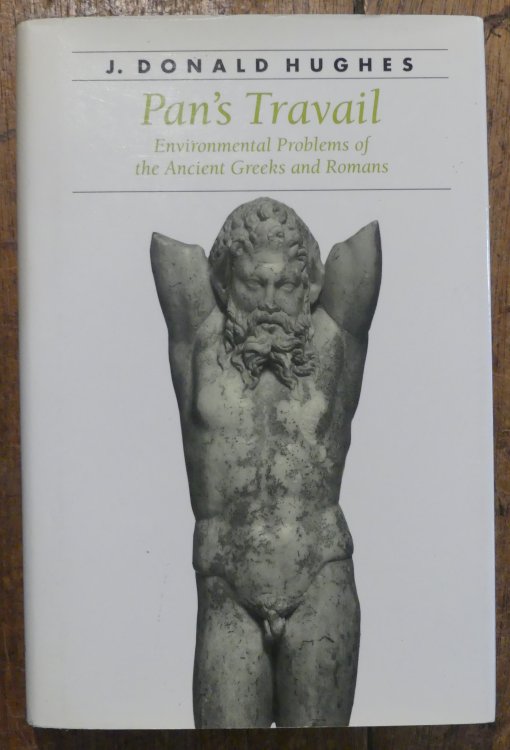Pan's Travail Environmental Problems of the Ancient Greeks and Romans