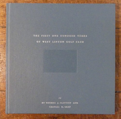 The First One Hundred Years of West Linton Golf Club