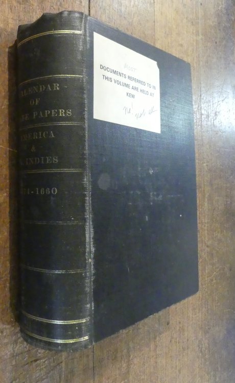 Calendar of State Papers : Colonial Series America & W. Indies 1574-1660 Preserved in the State Paper Department