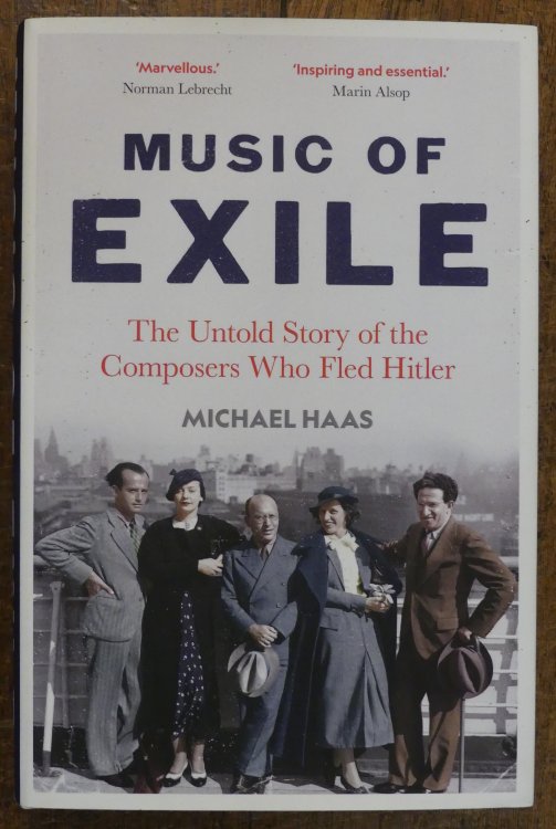 Music of Exile The Untold Story of the Composers Who Fled Hitler