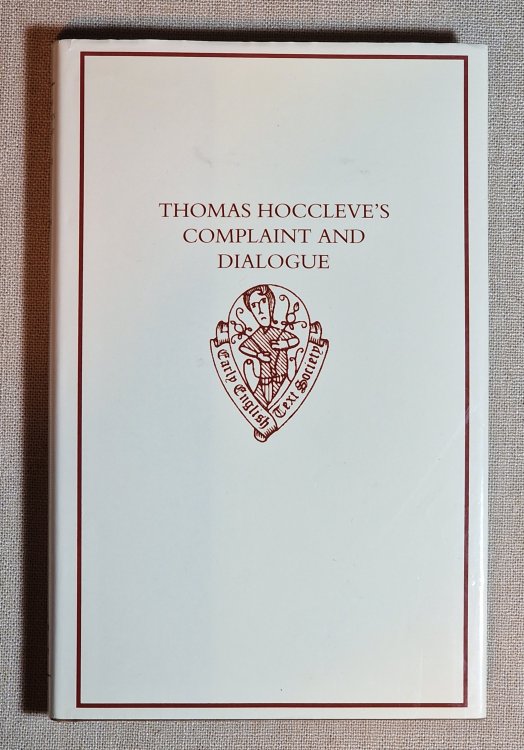 Thomas Hoccleve's Complaint and Dialogue. Early English Text Society No. 313