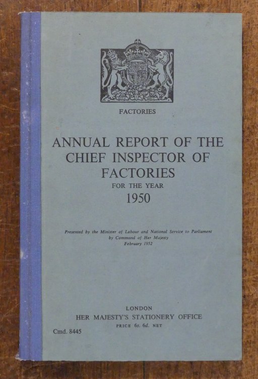 Annual Report of the Chief Inspector of Factories for the Year 1950 [Cmd. 8445]