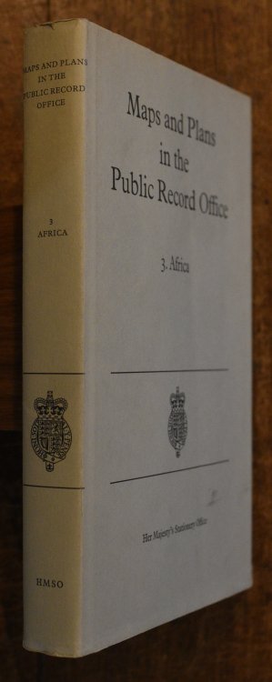 Maps and Plans in the Public Record Office. 3. Africa