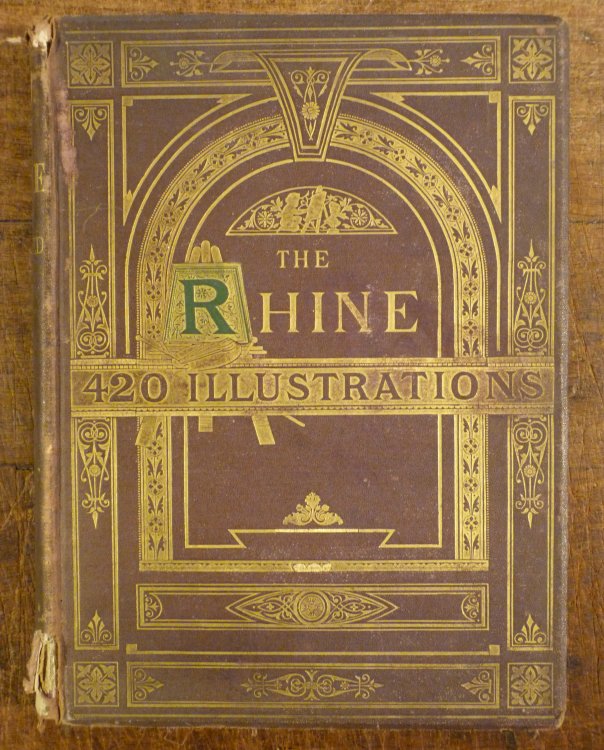The Rhine from its Source to the Sea. 420 Illustrations