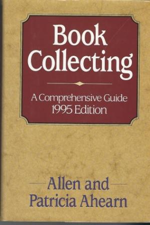 Book Collecting, A Comprehensive Guide, 1995 Edition