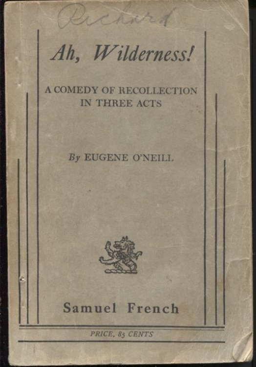 Ah, Wilderness! A Comedy of Recollection in Three Acts