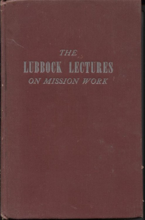 Image for The Lubbock Lectures On Mission Work. . . The Lubbock Lectures On Mission Work. . .